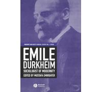 Emile Durkheim: Sociologist of Modernity (Modernity and Society)