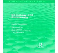Emile Durkheim Sociology & Philosophy (Routledge Revivals) Hardback Book Emile Durkheim Multicolor