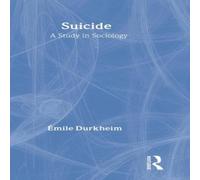 Emile Durkheim Suicide: A Study in Sociology Hardcover Book Emile Durkheim Multicolor
