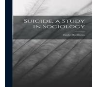 Emile Durkheim Suicide, a Study in Sociology Hardcover Book in White Emile Durkheim White