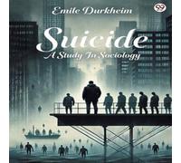 Emile Durkheim Suicide A Study In Sociology Paperback Book Emile Durkheim Multicolor