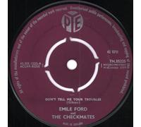Emile Ford & The Checkmates - Don't Tell Me Your Troubles / What Do You Want To Make Those Eyes At Me For [7" VINYL]