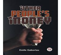 Emile Gaboriau Other People'S Money Paperback Book Emile Gaboriau Multicolor