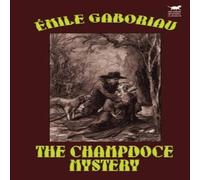 Emile Gaboriau The Champdoce Mystery Paperback Book Emile Gaboriau Multicolor