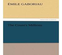 Emile Gaboriau The Count's Millions Paperback Book Emile Gaboriau Multicolor