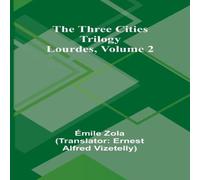 Emile Gaboriau The Three Cities Trilogy: Lourdes, Volume 2 Paperback Book Emile Gaboriau Multicolor