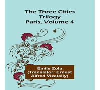 Emile Gaboriau The Three Cities Trilogy: Paris, Volume 4 Paperback Book Emile Gaboriau Multicolor