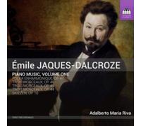 Émile Jaques-Dalcroze: Piano Music