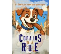 Emile ne veut pas partager (COPAINS DE LA RUE)