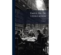 Émile, Ou, De L'Ã(c)ducation