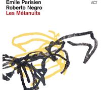 Emile Parisien/Roberto Negro Les Métanuits (CD) Album
