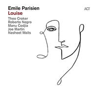 Emile Parisien Sextet - Louise