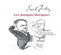 Emile Zola Les Rougon-Macquart:Tome 2 Le Ventre de Paris, La Conquête de Emile Zola Multicolor