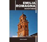 EMILIA ROMAGNA REISEFÜHRER