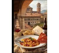 Emilia-Romagna: The Gastronomic Heart of Italy home to Parmigiano, Parma Ham, and Balsamic: Traditional Recipes, Culinary Heritage and Hidden Flavors ... across the regions" from Irina Sambor)