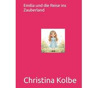 Emilia und die Reise ins Zauberland