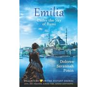 Emilia: Under the Sky of Rumi (Daughters of the Distant Shores)