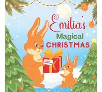 Emilia's Magical Christmas: A Personalized Children’s Book & Bedtime Rhyming Story For Kids (Christmas, Baby Shower & Birthday Gift)