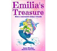 Emilia's Treasure: How a mermaid makes friends: Volume 1 (Mermaid Tales Series)