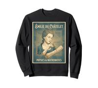 Émilie du Châtelet - French Mathematics Physics France Sweatshirt