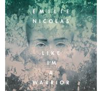 Emilie Nicolas Like I'm a Warrior (CD) Album (US IMPORT)