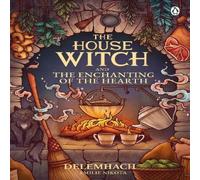 Emilie Nikota The House Witch & The Enchanting of the Hearth Paperback Book Emilie Nikota Multicolor
