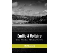Emilie & Voltaire: Sketches of Life and Love - A Collection of Short Stories
