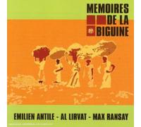 Emilien Antile & Al Lirvat & Max Ransay - M?Moires De La Biguine