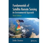 Emilio Chuvieco Fundamentals of Satellite Remote Sensing (Paperback) (US IMPORT)