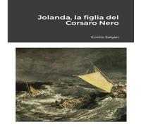 Emilio Salgari Jolanda, la figlia del Corsaro Nero Paperback Book Emilio Salgari Multicolor