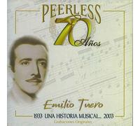 Emilio Tuero - 70 Anos Peerless Una Historia Musical...2003