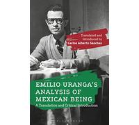 Emilio Urangas Analysis of Mexican Being: A Translation and Critical Introduction