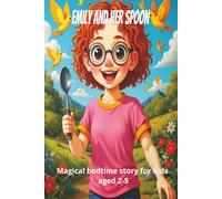 Emily and Her Spoon: Magical bedtime story for kids aged 2-5