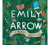 Emily Arrow - Storytime Singalong Vol. 1