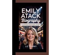 EMILY ATACK BIOGRAPHY: From comedy roots to television stardom-the inspiring story of a fearless actress, comedian, and TV star