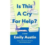 Emily Austin Is This a Cry for Help? Hardback Book Emily Austin Multicolor