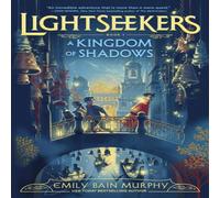 Emily Bain Murphy A Kingdom of Shadows : Lightseekers Book 1 Paperback Emily Bain Murphy Multicolor
