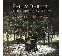 Emily Barker & The Red Clay Halo - Despite The Snow [VINYL]