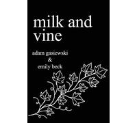Emily Beck Adam Milk and Vine: Inspirational Quotes From (Paperback) (US IMPORT)