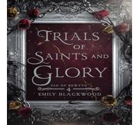 Emily Blackwood Trials of Saints & Glory Paperback Book Emily Blackwood Multicolor