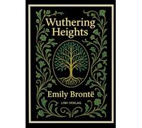 Emily Brontë: Wuthering Heights (English Edition)