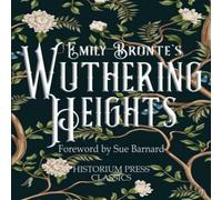 Emily Bronte Wuthering Heights (Historium Press Classics) Paperback Book Emily Bronte Multicolor