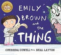 Emily Brown and the Thing by Cressida Cowell (2015-03-05)
