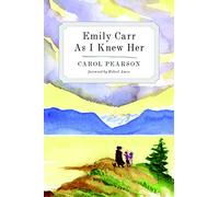 Emily Carr As I Knew Her