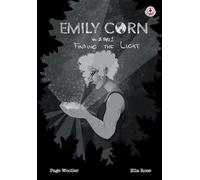 Emily Corn: Vol. 2 Part 1, Finding the Light