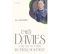 Emily Davies and the Mid-Victorian Women's Movement