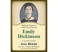 Emily Dickinson: A Companion (McFarland Companions to 19th Century Literature)