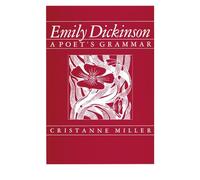 Emily Dickinson: A Poet's Grammar