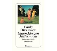 Guten Morgen, Mitternacht.: Gedichte und Briefe. Zweisprachig, Dickin PB.