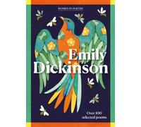 Emily Dickinson : Over 100 selected poems